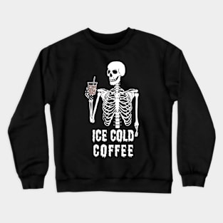 Ice Cold Coffee Crewneck Sweatshirt